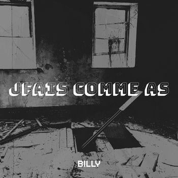 Billy - J'fais comme as (Explicit)