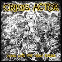 Crisis Actor - Long Live the New Flesh (Explicit)