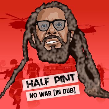 Half Pint - No War (In Dub)