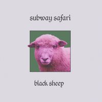 Subway Safari - Black Sheep (Explicit)