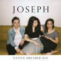 JOSEPH - Native Dreamer Kin