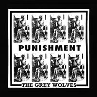 The Grey Wolves - Punishment