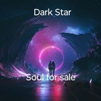 Dark Star - Soul for Sale (Explicit)