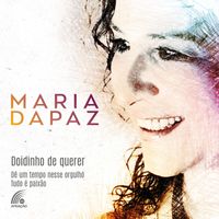 Maria Dapaz - Doidinho de Querer