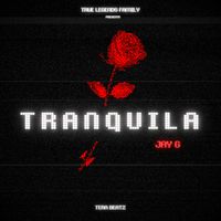 JAY G - TRANQUILA (Explicit)