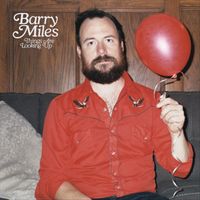 Barry Miles - Things Are Looking Up
