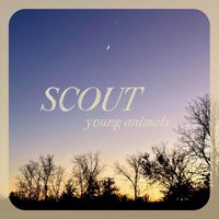 Young Animals - Scout (Explicit)