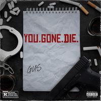 Gus - YOU GONE DIE (Explicit)