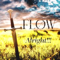 FLOW - Alright!!!
