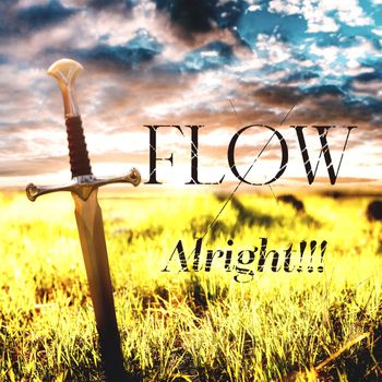 FLOW - Alright!!!