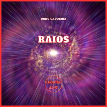 Dudu Capoeira - Raios