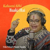 Usha Uthup - Kahaani Abhi Baaki Hai
