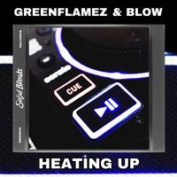 GreenFlamez, BLOW (SP) - Heating Up