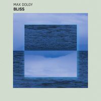 Max Dolgy - Bliss