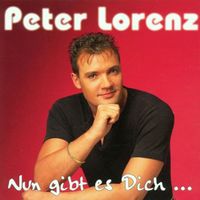 Peter Lorenz - Nun Gibt Es Dich