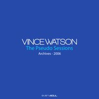 Vince Watson - Archives - The Pseudo Sessions