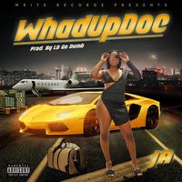 Ja - WhadUpDoe (Explicit)