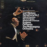 Eugene Ormandy - Nielsen: Symphony No. 1 & Helios Overture & Pan and Syrinx & Rhapsodic Overture