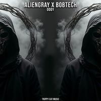AlienGray, BOBTECH - ODDY