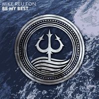 Mike Reu Fon - Be My Best