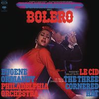 Eugene Ormandy - Ravel: Boléro - Massenet: Le Cid - de Falla: El sombrero de 3 picos