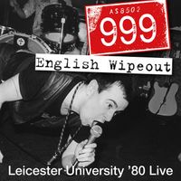 999 - English Wipeout (Leicester University '80 Live)