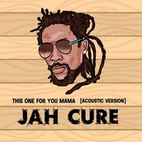 Jah Cure - This One For You Mama