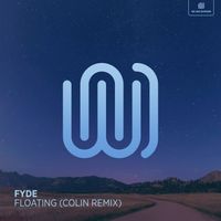 FYDE - Floating (COLIN Remix)