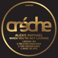 Alexis Raphael - When You're Not Looking