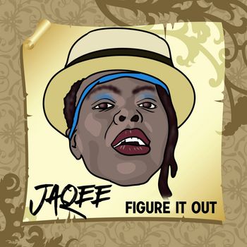 Jaqee - Figure Out