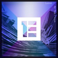 Lusso - All That I Have