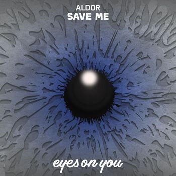 Aldor - Save Me