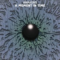 AWAKEND - A Moment in Time