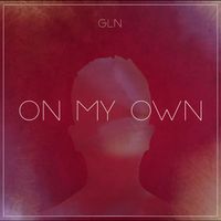 GLN - On My Own