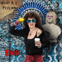 Enid - What R U Feelin'