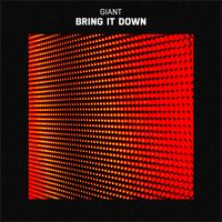 GIANT - Bring It Down