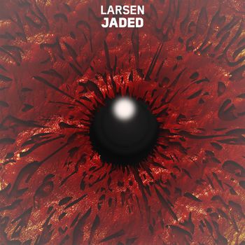 LARSEN - Jaded