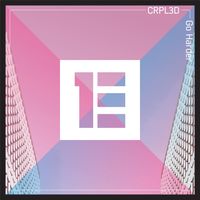 CRPL3D - Go Harder (Explicit)
