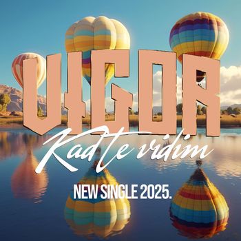 Vigor - Kad Te Vidim