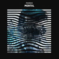 Pierce - Mental (Explicit)