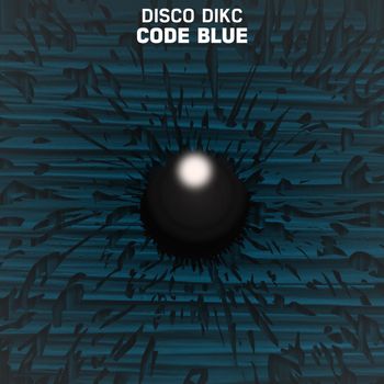 DISCO DIKC - Code Blue