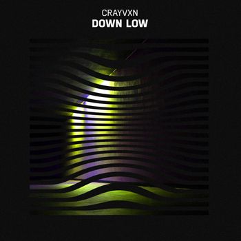Crayvxn - Down Low (Explicit)