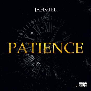 Jahmiel - Patience (Explicit)