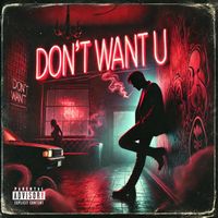 Shibuya - Don't Want U (Explicit)