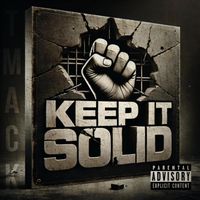 Tmack - Keep It Solid (Explicit)