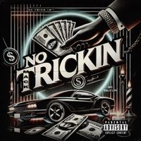 Tmack - No Trickin’ (Explicit)