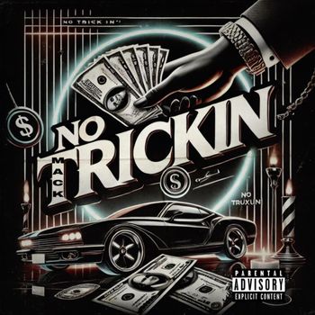 Tmack - No Trickin’ (Explicit)