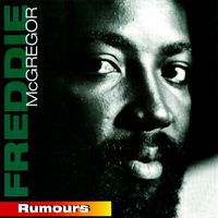 Freddie Mcgregor - Rumours (Remastered Edition)