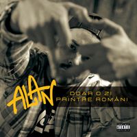 Alan - Doar O Zi Printre Romani (Explicit)