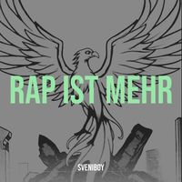 Sveniboy - Rap Ist Mehr